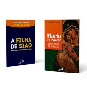 Kit - Maria de Nazar: Breve tratado de mariologia + A filha de Sio: A devoo mariana na Igreja