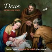 Deus se faz nosso irmo - Cantos para a Novena de Natal