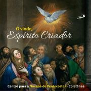  vinde, Esprito criador - Cantos para a Novena de Pentecostes - Coletnea