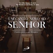 Um Canto Novo ao Senhor - Cantos para o ano litrgico