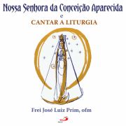 Nossa Senhora da Conceio Aparecida e Cantar a Liturgia - Envelope