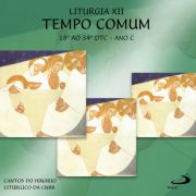 Liturgia XII - Tempo comum Ano C- 18 ao 34 DTC