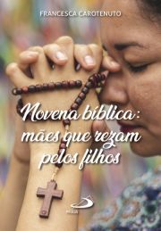 Novena Bblica: Mes que Rezam pelos Filhos