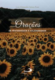 Oraes de fraternidade e solidariedade