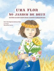 Uma flor no jardim de Deus - Historia da bem-aventurada Josafata Hordashevka