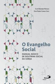 O Evangelho Social - Manual bsico de doutrina social da igreja