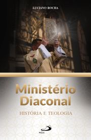 Ministrio Diaconal - Histria e Teologia