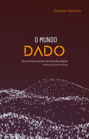 O Mundo Dado - Cinco breves lies de filosofia digital