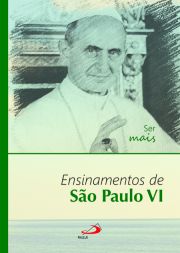 Ser Mais - Ensinamentos de So Paulo VI