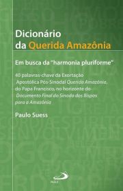 Dicionrio da Querida Amaznia - Em busca da "harmonia pluriforme"