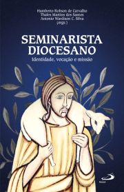 Seminarista Diocesano - Identidade, vocao e misso