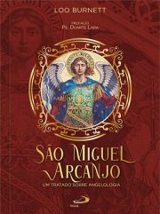 So Miguel Arcanjo - Um Tratado Sobre Angelologia