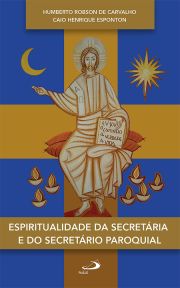 Espiritualidade da Secretria e do Secretrio Paroquial