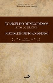 Evangelho de Nicodemos (Atos de Pilatos) - Descida de Cristo ao Inferno