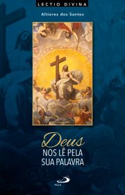 Deus nos l pela sua Palavra - Lectio Divina para a Quaresma e Pscoa