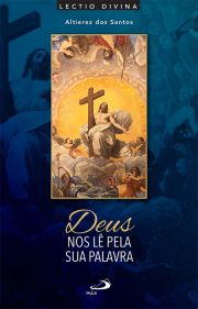 Deus nos l pela sua Palavra - Lectio Divina para a Quaresma e Pscoa