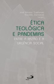 tica Teolgica e Pandemias - Entre a Razo e a Urgncia Social