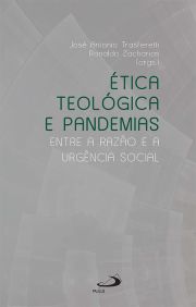 tica Teolgica e Pandemias - Entre a Razo e a Urgncia Social