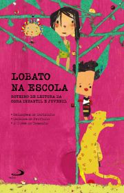 Lobato na Escola - Livro I - Roteiro de leitura da obra infantil e juvenil