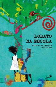 Lobato na Escola - Livro II - Roteiro de leitura dos contos