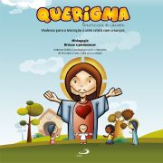 Querigma: Brincar e Viver - Vivncia Para a Iniciao  Vida Crist com Crianas (JOGO)