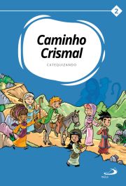 Caminho Crismal: Volume II - Catequizando