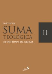 Sinopse da Suma Teolgica - Vol II