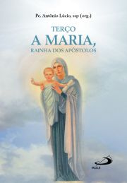 Tero a Maria, Rainha dos Apstolos