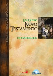 Um Outro Novo Testamento - Os Evangelhos