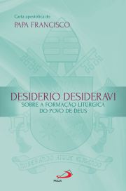 Carta Apostlica Desiderio Desideravi - sobre a formao litrgica do povo de Deus