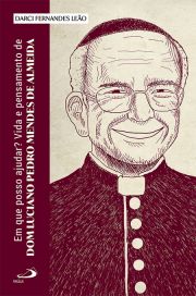 Em Que Posso Ajudar? - Vida e Pensamento de Dom Luciano Pedro Mendes de Almeida