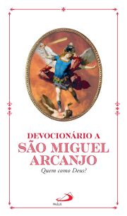 Devocionrio a So Miguel Arcanjo - Quem como Deus?