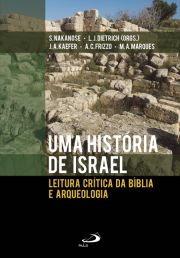 Uma Histria de Israel - Leitura Crtica da Bblia e Arqueologia