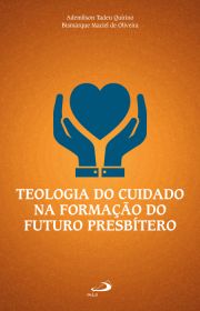 Teologia do Cuidado na Formao do Futuro Presbtero