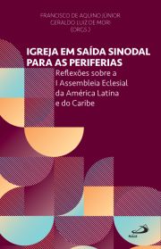 Igreja em Sada Sinodal Para as Periferias - Reflexes sobre I assembleia eclesial da Amrica Latina e do Caribe