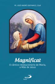 Magnificat - O cntico revolucionrio de Maria, a Me de Jesus