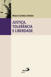 Justia, Tolerncia e Liberdade