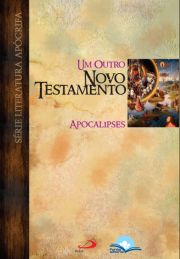 Um Outro Novo Testamento - Apocalipses