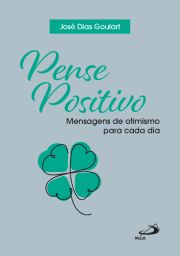 Pense Positivo - Mensagens de Otimismo Para Cada Dia - 2 Edio - Livro Bolso