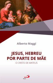 Jesus, Hebreu por Parte de Me - O Cristo de Mateus