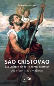 So Cristvo - No Volante da F, o Santo Protetor dos Motoristas e Viajantes