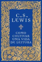 Como Cultivar uma vida de leitura