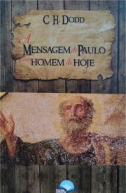 A Mensagem de Paulo Para o Homem de Hoje