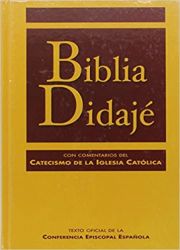 Biblia Didaj - Texto Oficial de la Conferencia Episcopal Espaola, con Comentarios del Catecismo de La Iglesia catlica