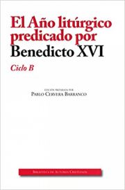 El Ao Litrgico Predicado por Benedicto XVI - Ciclo B