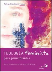 Teologa feminista para principiantes - Voces de mujeres en la teologa actual