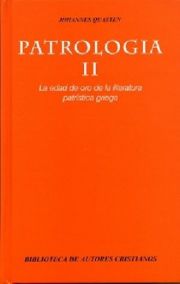 Patrologa. II - La Edad de Oro de la Literatura Patrstica Griega