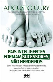 Pais inteligentes formam sucessores, no herdeiros