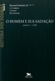 Histria dos dogmas - Tomo 2 - O Homem e sua salvao