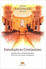 Introduo ao cristianismo - Prelees sobre o smbolo apostlico